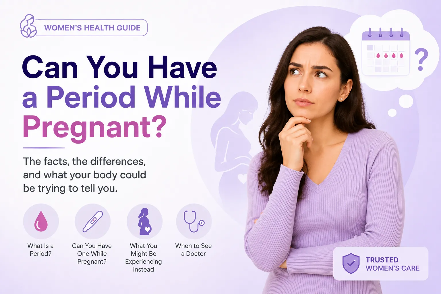 Can You Have a Period While Pregnant? 